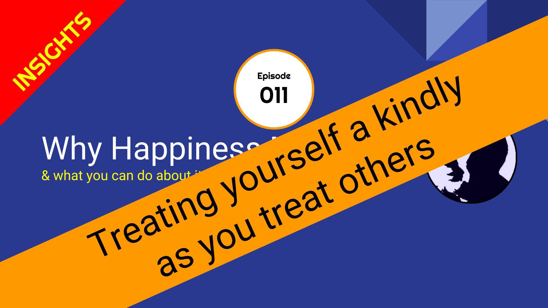 WATCH ME FALL APART -Being as kind to yourself as others - The Happiness Show - Episode 11